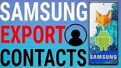How To Export Contacts On Samsung Galaxy Phones