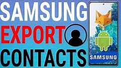 How To Export Contacts On Samsung Galaxy Phones