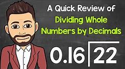 Dividing Whole Numbers by Decimals | Math with Mr. J