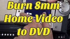 How to Convert 8mm Video to DVD (DIY)