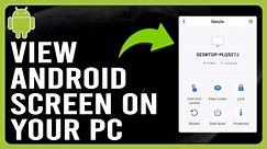 How to View Android Screen on Your PC (How to Mirror Your Android Display on a Windows)