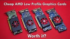 Cheap AMD Radeon Low Profile Graphics Cards - Are they worth it?