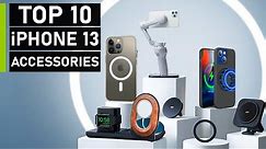 Top 10 Must Have Accessories for iPhone 13