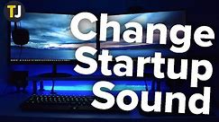 How to Change the Startup Sound in Windows 10