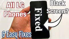 ALL LG PHONES: HOW TO FIX BLACK SCREEN OR FROZEN SCREEN (6 Easy Fixes)
