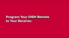 Program Your DISH Remote to Your Receiver