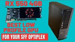 Best Low Profile GPU for your Optiplex SFF (RX 550)