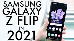 Samsung Galaxy Z Flip In 2021! (Still Worth Buying?) (Review)