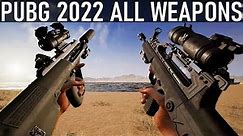 Playerunknown's Battlegrounds: All Weapons 2022 [PUBG 2022]