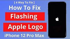 How To Fix Flashing Apple Logo On iPhone | iPhone 12 Apple Logo Flashing