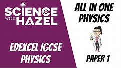 ALL of Edexcel IGCSE Physics 9-1 | PAPER 1 / DOUBLE AWARD | IGCSE Physics Revision