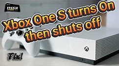 Xbox One S turns On then shuts off - Fix -