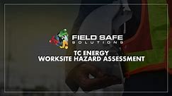 TC Energy - Worksite Hazard Assessment Introduction