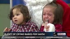 Plenty of crying babies for Santa!