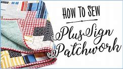 Plus Sign Patchwork Quilt: How To Sew A Plus Sign Quilt