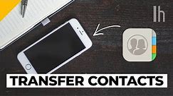 The Easiest Way to Transfer Contacts to a New Phone