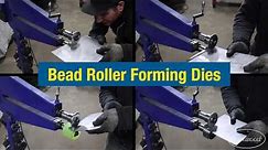 A Quick Guide to the Motorized Bead Roller Forming Dies - Best Die Combinations & MORE! Eastwood