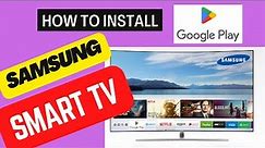 How to Install Google Play Store on a Samsung Smart Tv