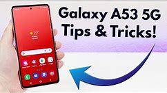 Samsung Galaxy A53 5G - Tips and Tricks! (Hidden Features)