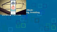 [Read] The Kids' Money Book: Earning, Saving, Spending, Investing, Donating  For Free