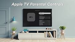 How to Set Up Apple TV Parental Controls and Restrictions