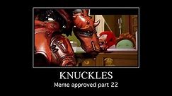 Knuckles meme approved part 22