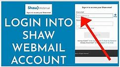 How to Login into Shaw Webmail Account Online 2023?