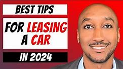 Car Leasing Tips (Things You Need To Know Before Leasing A Car in 2024)