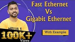 Fast Ethernet vs. Gigabit Ethernet with examples | Computer Networks