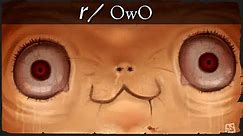 r/OwO - MANLY OwO *INTENSIFIES* ft. @OneTopic
