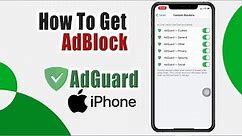 How To Get Adblock On Ios – Install & Setup Adguard On Iphone