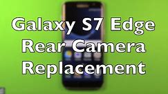Galaxy S7 Edge Rear Camera Replacement How To Change