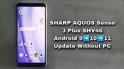 How To SHARP AQUOS Sense3 Plus SHV46 Android 9 10 11 Update