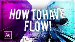 How To Have "Flow" On Your Montage/Edit! (How To Make A Montage #1) *UPDATED*