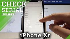 How to Find Serial Number on iPhone Xr - Check Serial Number