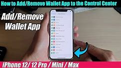 iPhone 12/12 Pro: How to Add/Remove Wallet App to the Control Center