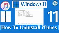 ✅ How To Uninstall iTunes in Windows 11