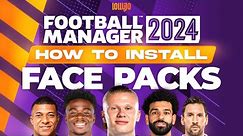 How to Install Face Packs in FM24