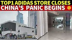 World’s Highest-Level Adidas Flagship Shuts Down, Pivotal for China’s Economy! Era’s Panic Begins