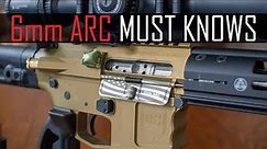 What You NEED To Know Before You Buy or Build in 6mm ARC!