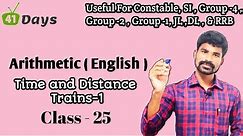 Arithmetic || Class-25 || Trains in English
