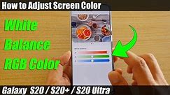 Galaxy S20/S20+: How to Adjust Screen Color (White Balance, RGB)