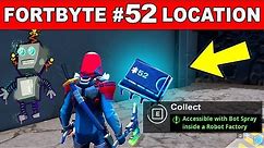 ACCESSIBLE WITH BOT SPRAY INSIDE A ROBOT FACTORY - FORTNITE FORTBYTE 52 Location Guide