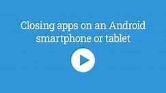 t10_c3_a1_Closing an app on an Android smartphone (course)