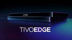Introducing TiVo EDGE