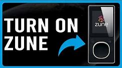 How To Turn On Zune (How Do I Turn On My Zune)
