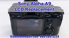 LCD Screen Replacement Sony ILCE-9 A9 Damaged Cracked Broken LCD Display