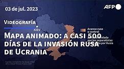 Mapa animado: a casi 500 días de la invasión rusa de Ucrania | AFP