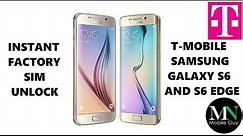 Instantly Factory SIM Unlock T-Mobile Samsung Galaxy S6 G920T and S6 Edge G925T!