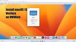 How to install macOS 13 on VMware